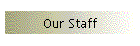 Our Staff